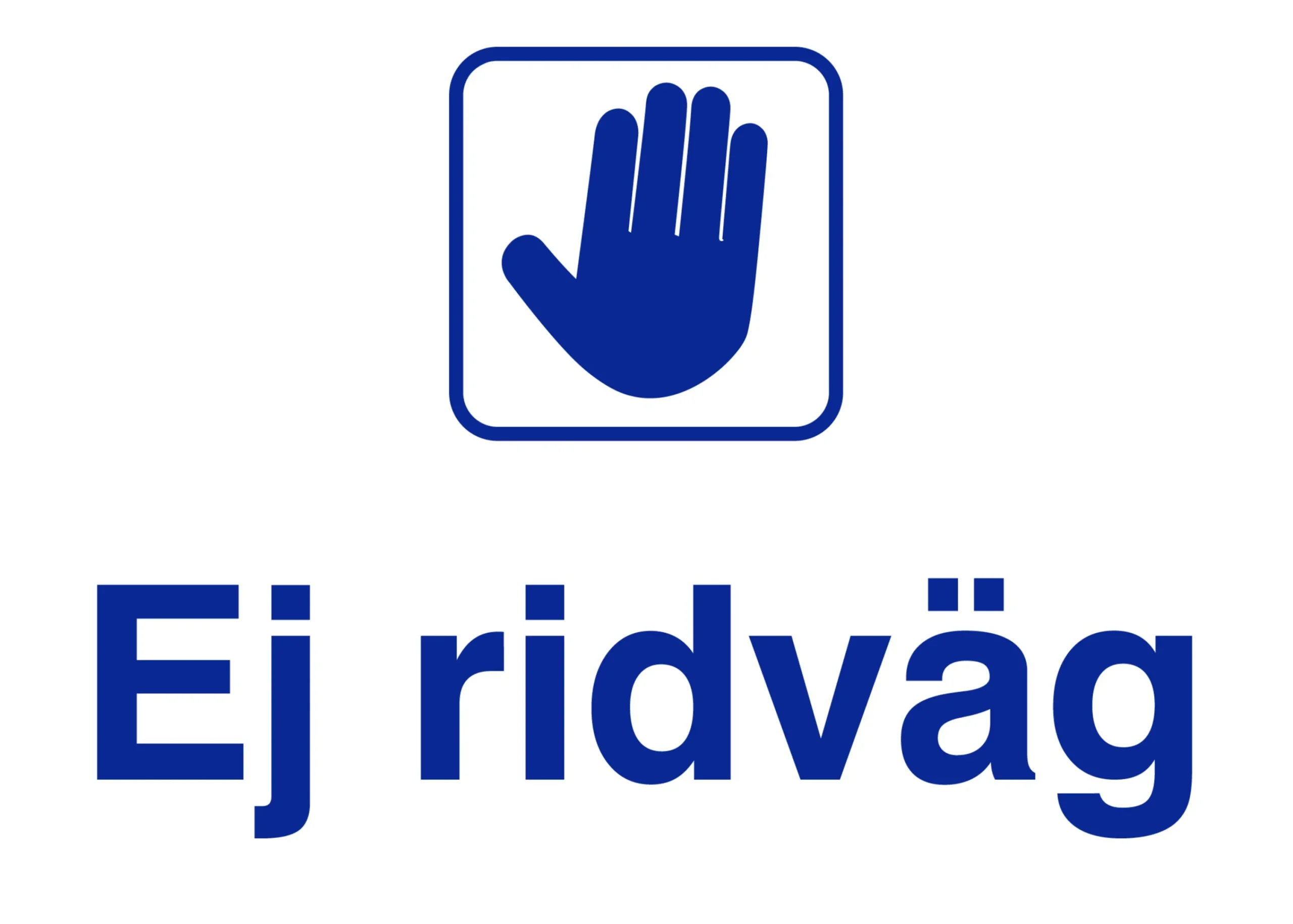 Förbudsskylt 'Ej Ridväg' plast vit/blå 150x210mm>Ses and Le Online
