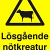 Varningsskylt 'Lösgående nötkreatur' plast gul 150x210mm>Ses and Le
